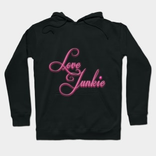 Pink Love Junkie Hoodie